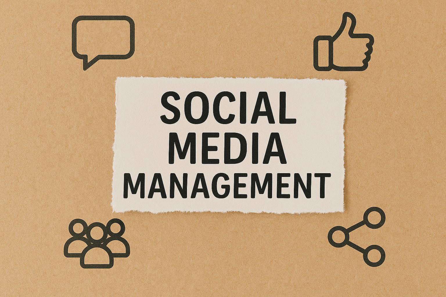 Image featuring the text “Social Media Management” on torn paper, surrounded by icons of a speech bubble, thumbs-up, people, and share symbol on a kraft paper background.